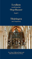 Lexikon norddeutscher Orgelbauer, Band 1, Thüringen und Umgebung
