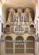 ORGANOGRAPHIA HISTORICA HILDESIENSIS - Orgeln und Orgelbauer in Hildesheim